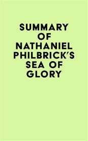 Summary of Nathaniel Philbrick's Sea of Glory cover image
