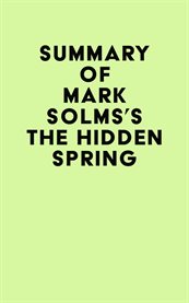 Summary of Mark Solms's The Hidden Spring cover image