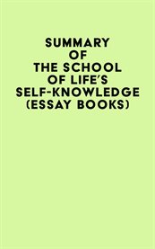 Summary of The School of Life's Self-Knowledge (Essay Books) cover image