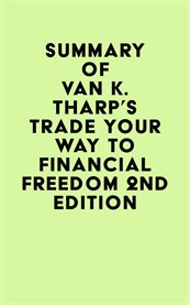 Summary of van k. tharp's trade your way to financial freedom 2nd edition cover image