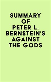Summary of peter l. bernstein's against the gods cover image