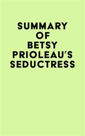 Summary of betsy prioleau's seductress cover image