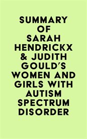 Summary of sarah hendrickx & judith gould's women and girls with autism spectrum disorder cover image