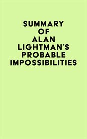 Summary of Alan Lightman's Probable Impossibilities cover image