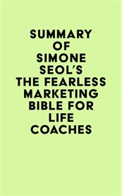 Summary of simone seol's the fearless marketing bible for life coaches cover image
