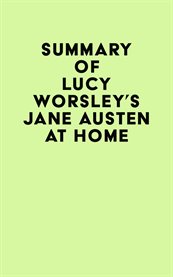 Summary of lucy worsley's jane austen at home cover image