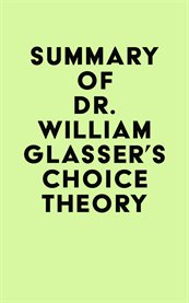 Summary of dr. william glasser's choice theory cover image