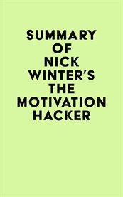 Summary of nick winter's the motivation hacker cover image