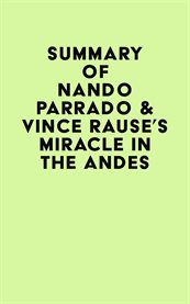 Summary of nando parrado & vince rause's miracle in the andes cover image