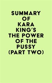 Summary of kara king's the power of the pussy (part two) cover image