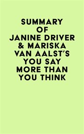 Summary of janine driver & mariska van aalst's you say more than you think cover image