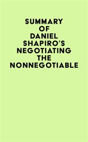Summary of daniel shapiro's negotiating the nonnegotiable cover image