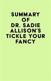 Summary of dr. sadie allison's tickle your fancy cover image