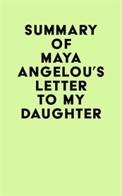 Summary of maya angelou's letter to my daughter cover image