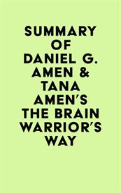 Summary of daniel g. amen & tana amen's the brain warrior's way cover image