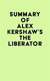Summary of alex kershaw's the liberator cover image