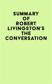 Summary of robert livingston's the conversation cover image