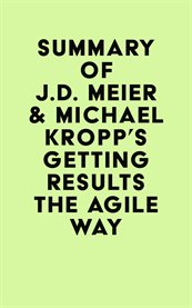 Summary of j.d. meier & michael kropp's getting results the agile way cover image