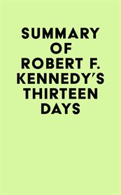 Summary of robert f. kennedy's thirteen days cover image