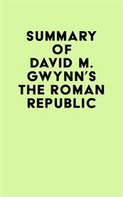Summary of david m. gwynn's the roman republic cover image