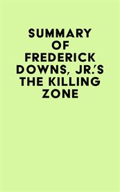 Summary of frederick downs, jr.'s the killing zone cover image