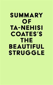Summary of ta-nehisi coates's the beautiful struggle cover image