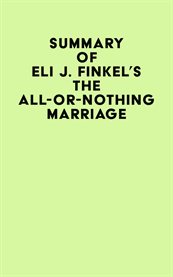 Summary of eli j finkel's the all-or-nothing marriage cover image