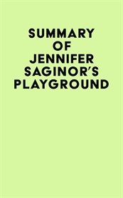 Summary of jennifer saginor's playground cover image