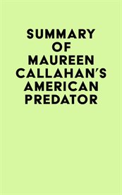 Summary of Maureen Callahan's American Predator cover image
