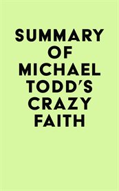 Summary of michael todd's crazy faith cover image