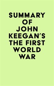 Summary of john keegan's the first world war cover image