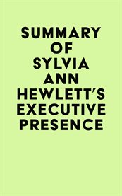Summary of Sylvia Ann Hewlett's Executive Presence cover image
