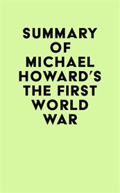 Summary of michael howard's the first world war cover image