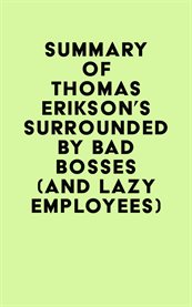 Summary of thomas erikson's surrounded by bad bosses (and lazy employees) cover image