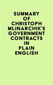 Summary of christoph mlinarchik's government contracts in plain english cover image