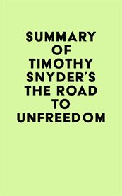 Summary of timothy snyder's the road to unfreedom cover image