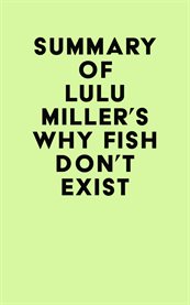 Summary of lulu miller's why fish don't exist cover image