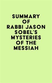 Summary of rabbi jason sobel's mysteries of the messiah cover image