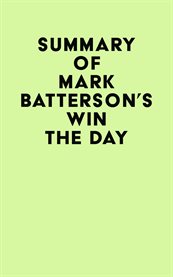 Summary of mark batterson 's win the day cover image