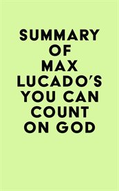 Summary of max lucado 's you can count on god cover image
