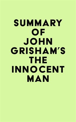 Cover image for Summary of John Grisham's The Innocent Man