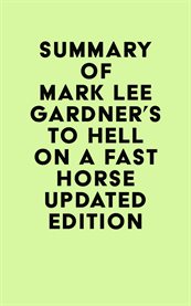 Summary of mark lee gardner's to hell on a fast horse updated edition cover image