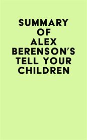 Summary of alex berenson's tell your children cover image