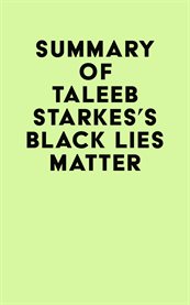 Summary of taleeb starkes's black lies matter cover image