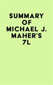 Summary of michael j. maher's 7l cover image