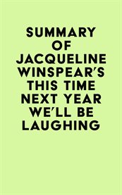 Summary of jacqueline winspear's this time next year we'll be laughing cover image