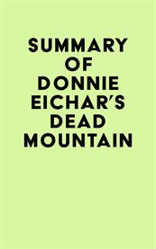 Summary of donnie eichar's dead mountain cover image