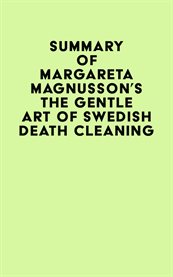 Summary of margareta magnusson's the gentle art of swedish death cleaning cover image