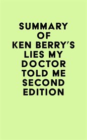 Summary of ken berry's lies my doctor told me second edition cover image