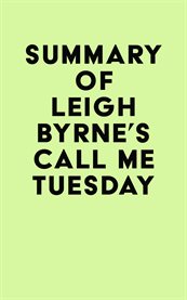 Summary of leigh byrne's call me tuesday cover image